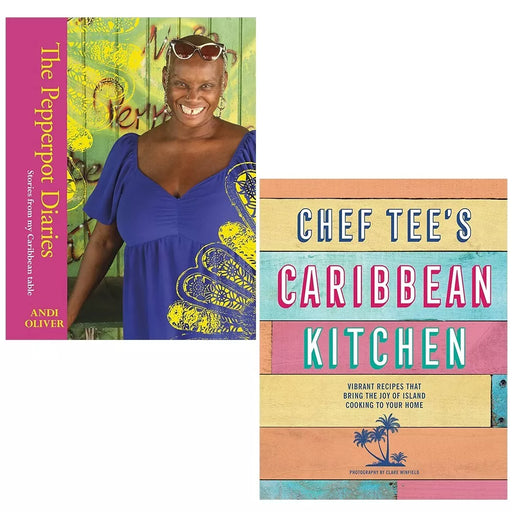 Pepperpot Diaries Andi Oliver,Chef Tee's Caribbean Kitchen 2 Books Set Hardcover - The Book Bundle