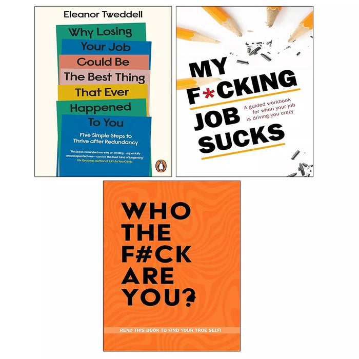 Why Losing Your Job Could be, Who The Fck Are You, My Fcking Job Sucks 3 Books Set - The Book Bundle