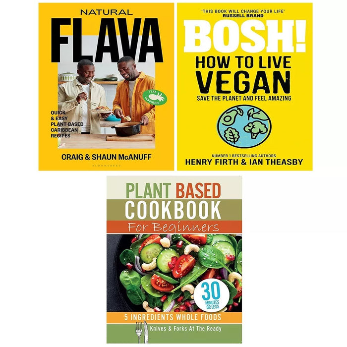 Natural Flava (HB), Plant Based Cookbook, BOSH! How to Live Vegan 3 Books Set - The Book Bundle