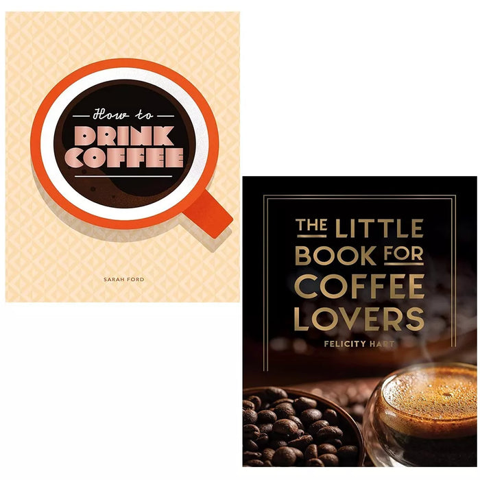 How to Drink Coffee Sarah Ford, Little Book for Coffee Lovers 2 Books Set - The Book Bundle