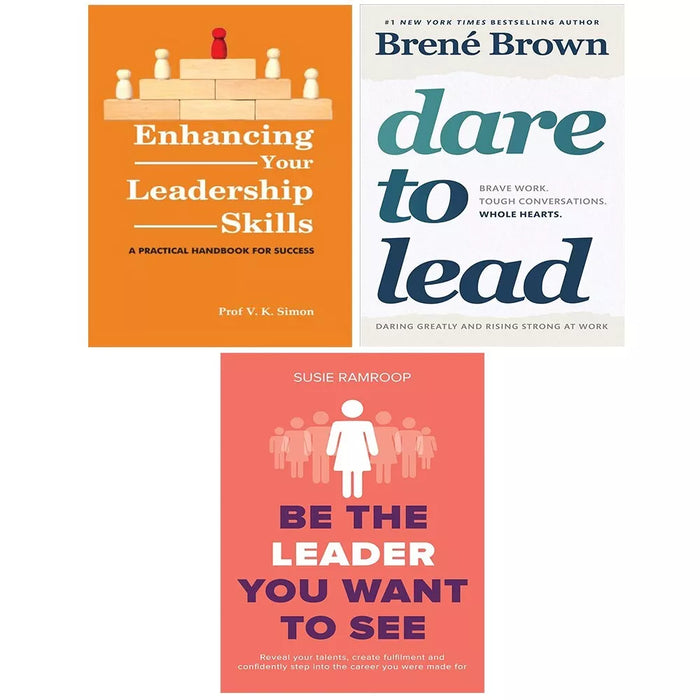 Dare to Lead,Be the Leader You Want,Enhancing Your Leadership Skills 3 Books Set - The Book Bundle