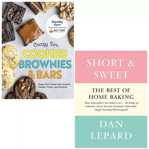 Short and Sweet Dan Lepard, Crazy for Cookies Brownies Bars 2 Books Set - The Book Bundle