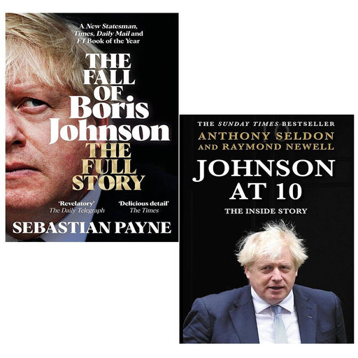 Fall of Boris Johnson Sebastian Payne, Johnson at 10 Anthony Seldon 2 Books Set - The Book Bundle