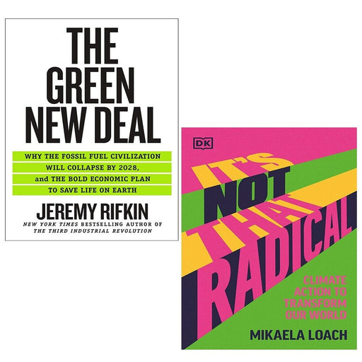 Green New Deal Jeremy Rifkin,It's Not That Radical Mikaela Loach 2 Books Set - The Book Bundle