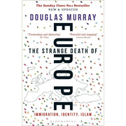 Douglas Murray Collection 3 Books Set,Madness of Crowds,Strange Death of Europe - The Book Bundle