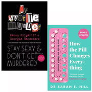Stay Sexy Dont Get Murdered,How the Pill Changes Everything Sarah E Hill 2 Books Set - The Book Bundle