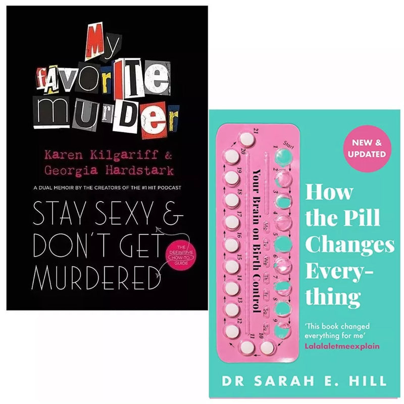 Stay Sexy Dont Get Murdered,How the Pill Changes Everything Sarah E Hill 2 Books Set - The Book Bundle