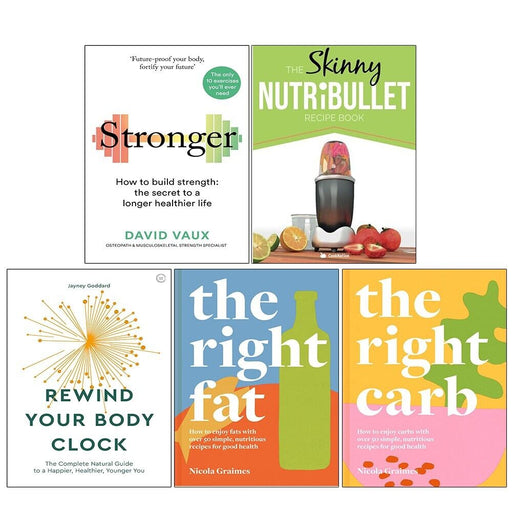 Stronger,Rewind Your Body Clock,Right Fat,Right Carb,Skinny Nutribullet 5 Books Set - The Book Bundle