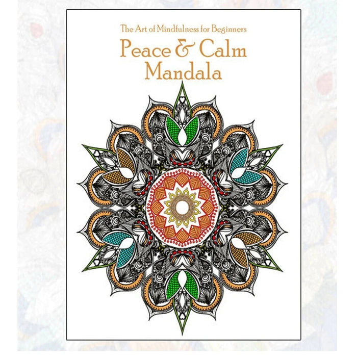Art of Mindfulness for Beginners Peace & Calm Mandala PB NEW - The Book Bundle