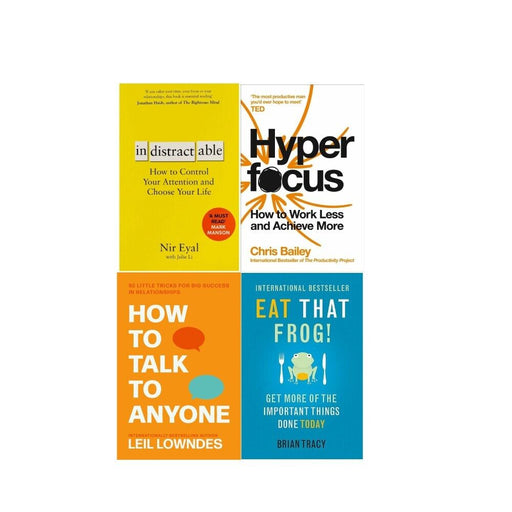 Indistractable, Hyperfocus, How to Talk & Eat That Frog! 4 Books Collection Set - The Book Bundle
