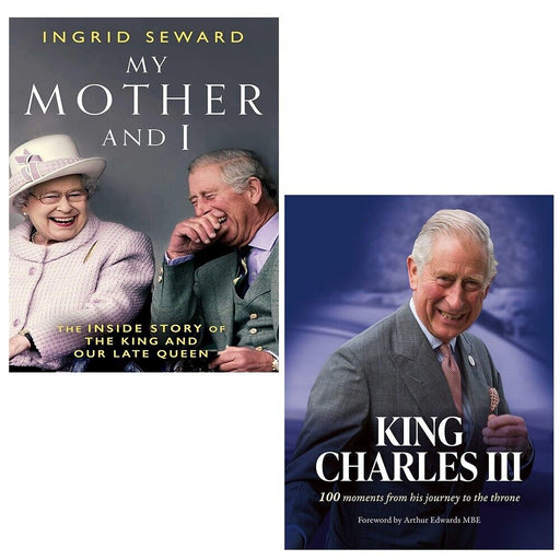 My Mother and I Ingrid Seward,King Charles III Arthur Edwards 2 Books Set Hardcover - The Book Bundle