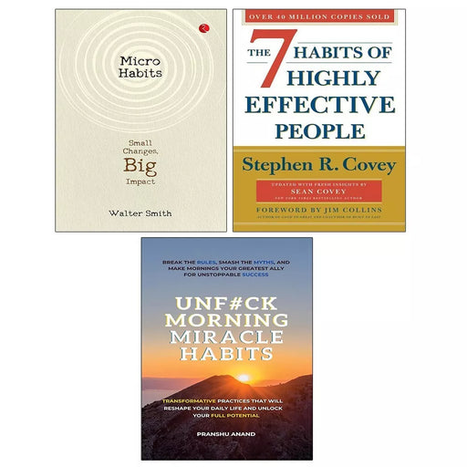 Micro Habits, UnF#ck Morning Miracle Habits,7 Habits Of Highly Effective 3 Books Set - The Book Bundle