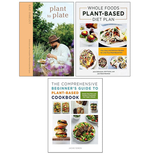 Plant to Plate, Comprehensive Beginner's Guide, Whole Foods Plant Based 3 Books Collection Set - The Book Bundle