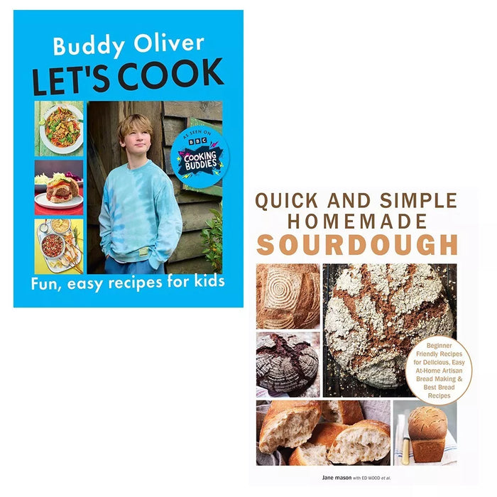 Let’s Cook Buddy Oliver, Quick Simple Homemade Sourdough Jane Mason 2 Books Set - The Book Bundle