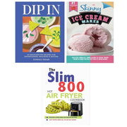 Dip In (HB), Slim 800 Hot Air Fryer Recipe, Skinny Ice Cream Maker 3 Books Set - The Book Bundle