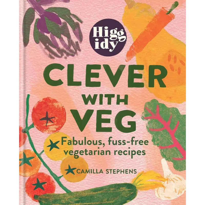 Higgidy Clever with Veg Fabulous, fuss-free vegetarian by Camilla Stephens - The Book Bundle