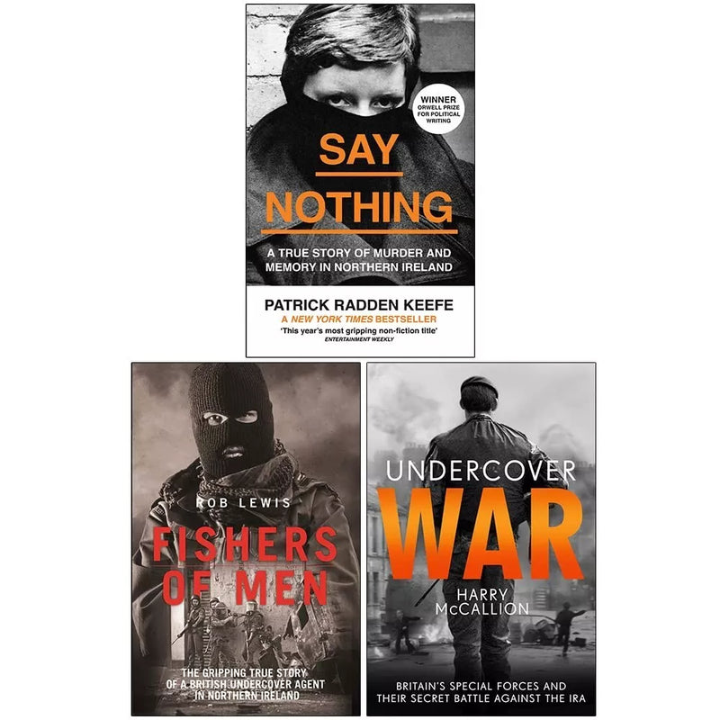 Say Nothing By Patrick Radden Keefe, Fishers of Men By Rob Lewis, Undercover War By Harry McCallion 3 Books Collection Set - The Book Bundle