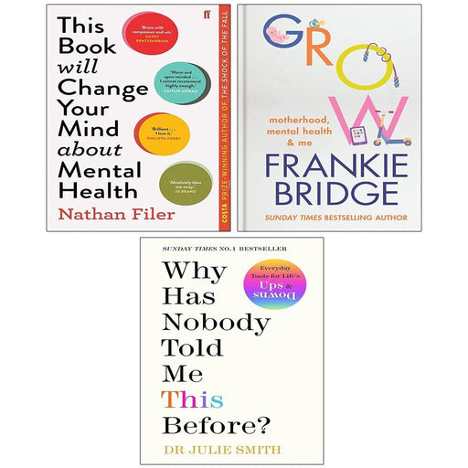 This Book Will Change Your Mind, Why Has Nobody Told Me This Before?, GROW 3 Books Collection Set by Frankie Bridge, Nathan Filer, Julie Smith - The Book Bundle
