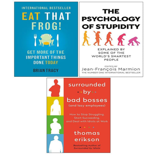 Surrounded by Bad Bosses,Psychology of Stupidity,Eat That Frog 3 Books Set - The Book Bundle