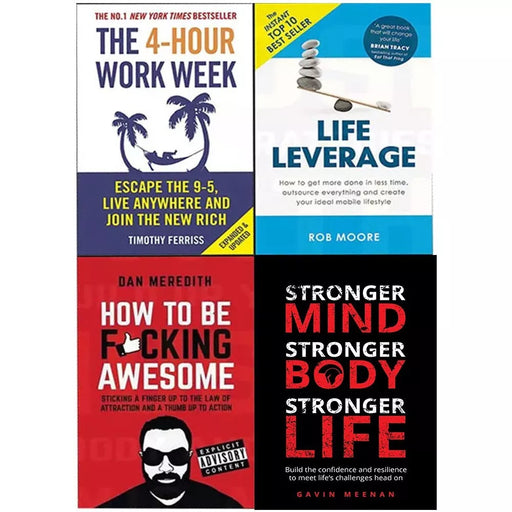 4 Hour Work Week, Life Leverage, How To Be Fucking Awesome And  Stronger Mind, Stronger Body, Stronger Life 4 Books Collection Set - The Book Bundle