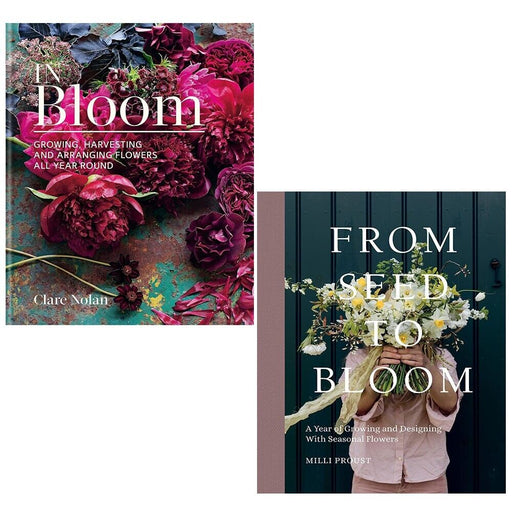 From Seed to Bloom Milli Proust, In Bloom Clare Nolan 2 Books Set - The Book Bundle