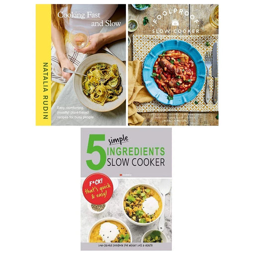 Cooking Fast and Slow HB,5 Simple Ingredients Slow,Foolproof Slow Cooker 3 Books Set - The Book Bundle