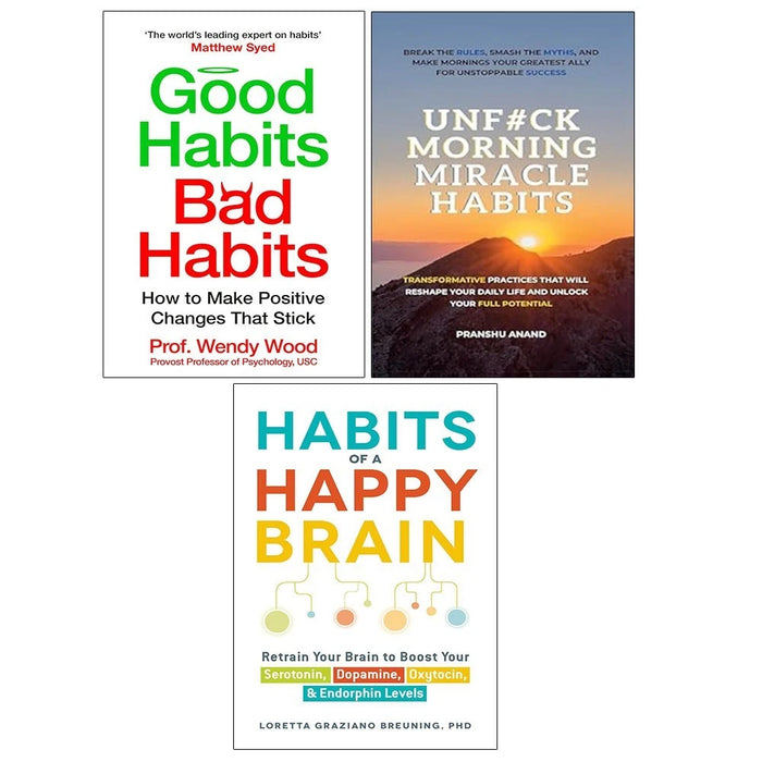 Habits of a Happy Brain,Good Habits Bad, UnFck Morning Miracle Habits 3 Books Set - The Book Bundle