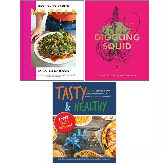 Giggling Squid Cookbook (HB),Mezcla Ixta Belgrage,Tasty and Healthy 3 Books Set - The Book Bundle