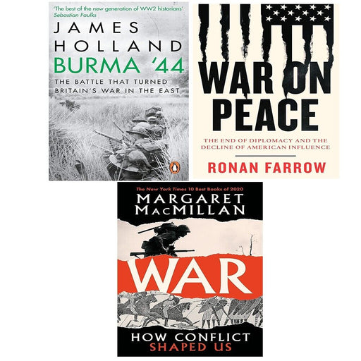 Burma 44 James Holland, War Margaret MacMillan, War on Peace (HB) 3 Books Set - The Book Bundle