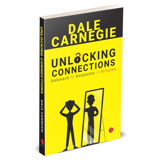 Unlocking Connections Awkward to Awesome in Minutes by Dale Carnegie - The Book Bundle
