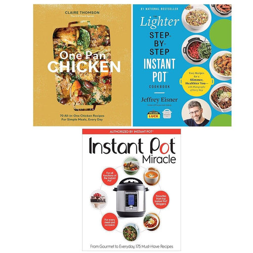 Instant Pot Cookbook 3 Books Set One Pan Chicken Claire Thomson(HB),Lighter Step - The Book Bundle