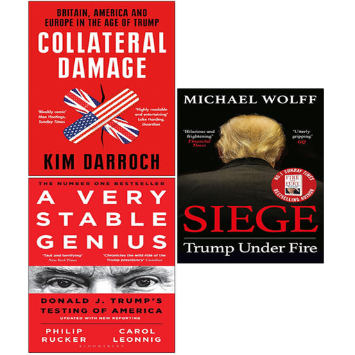Collateral Damage ,A Very Stable Genius, Siege :Trump 3 Books Collcetion set - The Book Bundle
