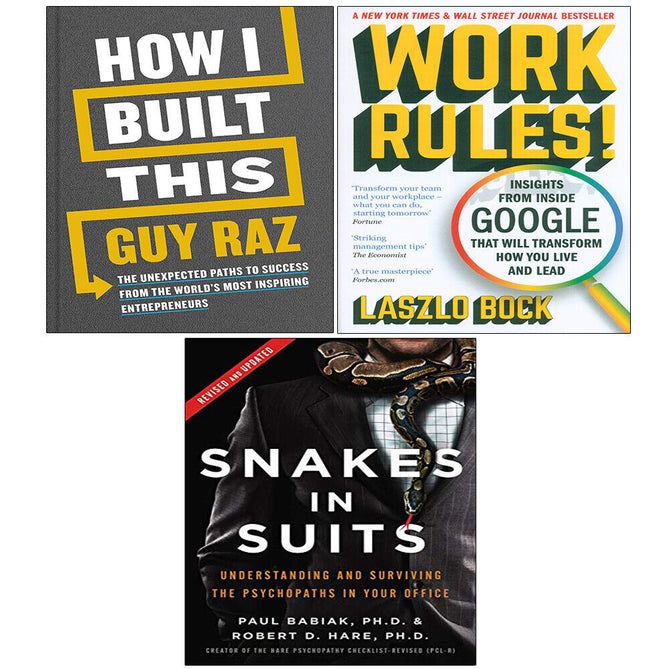 Snakes in Suits Dr. Paul Babiak, Work Rules, How I Built This Guy Raz 3 Books Set - The Book Bundle