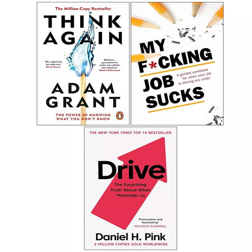 Think Again Adam Grant, My F cking Job Sucks, Drive Daniel H. Pink 3 Books Set - The Book Bundle