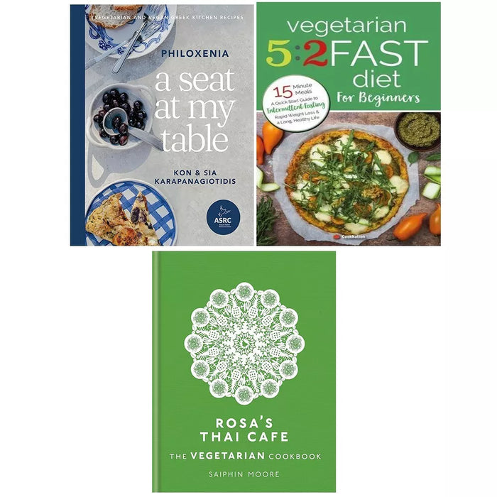 A Seat at My Table Philoxenia,Rosa's Thai Cafe, Vegetarian 5:2 Fast Diet 3 Books Set - The Book Bundle