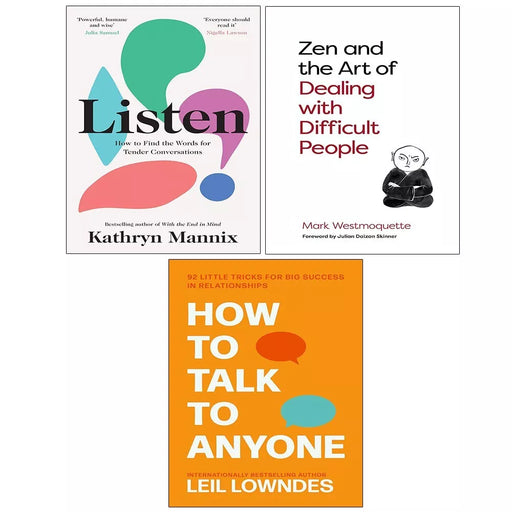 Listen, How to Talk to Anyone,Zen Art of Dealing with Difficult People 3 Books Set - The Book Bundle