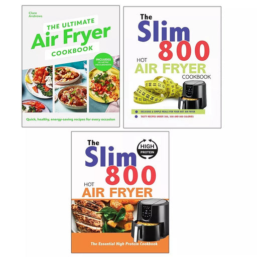 Ultimate Air Fryer Cookbook, Slim 800 Hot Air Fryer Recipe Cook Iota 3 Books Set - The Book Bundle