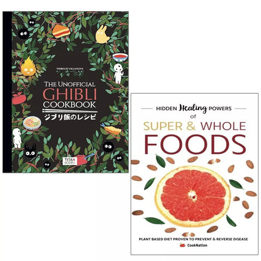 Unofficial Ghibli Cookbook (HB), Hidden Healing Powers Super Whole Foods 2 Books Set - The Book Bundle