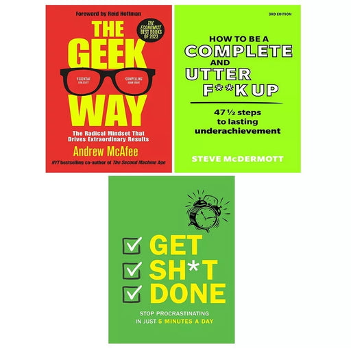 Geek Way Andrew McAfe,Get Sh*t Done,How to be Complete Utter F k Up 3 Books Set - The Book Bundle