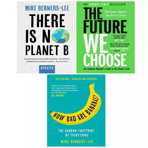 Mike Berners-Lee 3 Books Set Future We Choose Tom Rivett-Carnac, How Bad Are Bannana - The Book Bundle