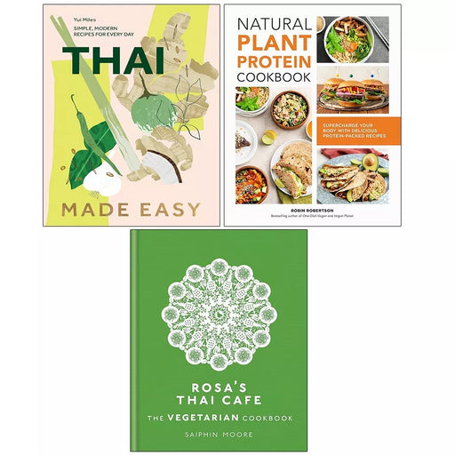 Thai Made Easy(HB), Rosa's Thai Cafe, Natural Plant Protein Cookbook 3 Books Set - The Book Bundle