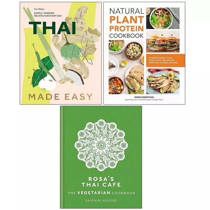 Thai Made Easy(HB), Rosa's Thai Cafe, Natural Plant Protein Cookbook 3 Books Set - The Book Bundle