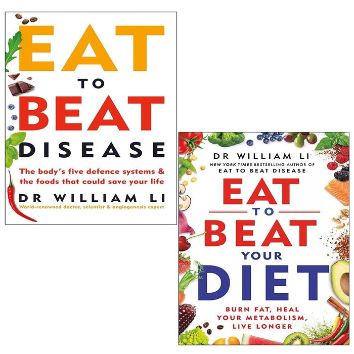 Dr William Li Collection 2 Books Set Eat to Beat Your Diet, Eat to Beat Disease - The Book Bundle