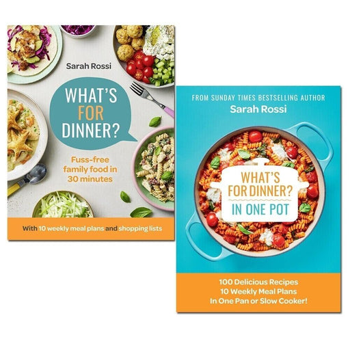 Sarah Rossi Collection 2 Books Set What’s For Dinner,What's for Dinner in One - The Book Bundle