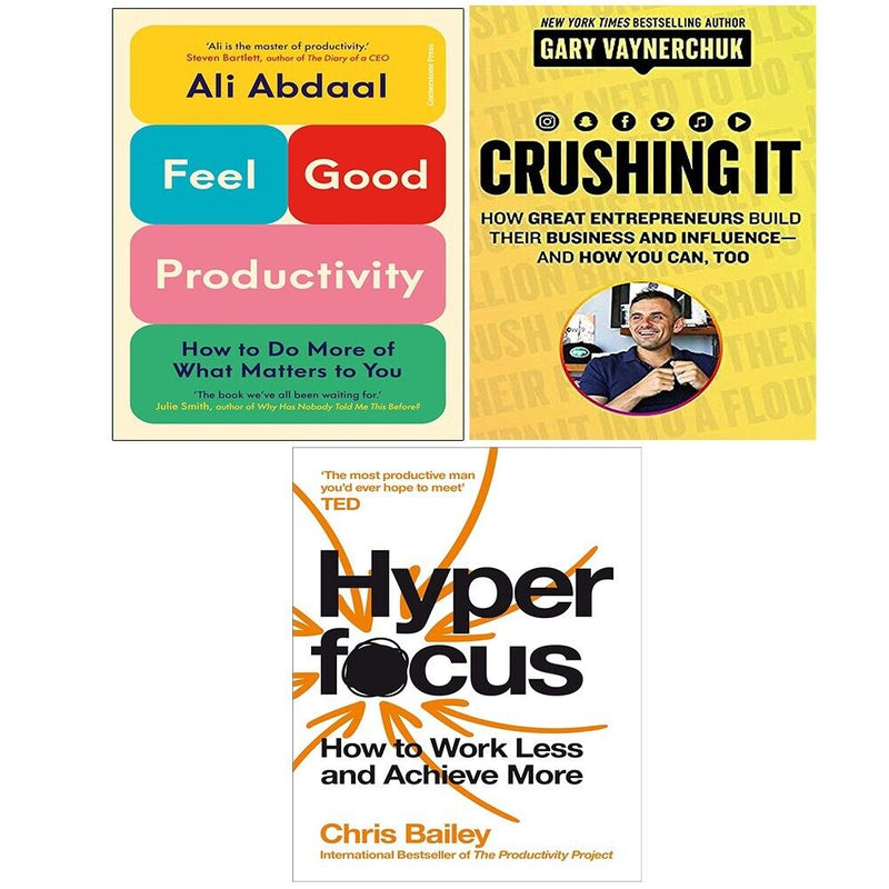 Feel-Good Productivity(HB),Hyperfocus Chris Bailey, Crushing It! 3 Books Set - The Book Bundle