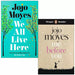 Jojo Moyes Collection 2 Books Set We All Live Here, Me Before You - The Book Bundle