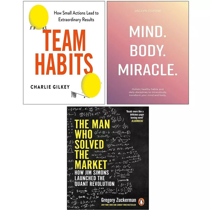 Man Who Solved Market,Team Habits,Mind Body Miracle Jaclyn Dunne 3 Books Set - The Book Bundle