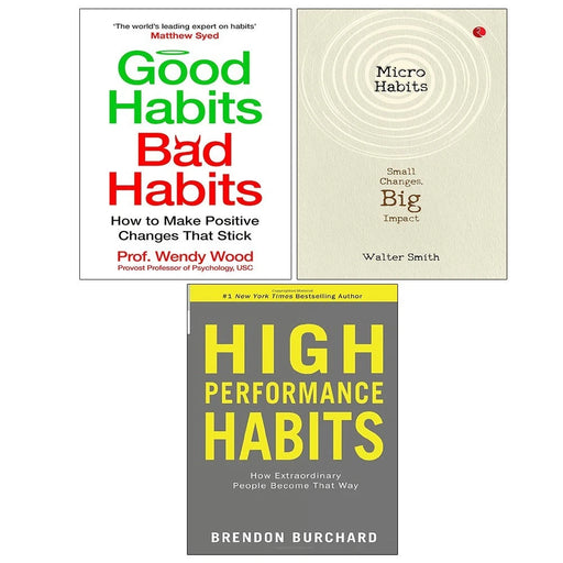 High Performance Habits, Micro Habits, Good Habits Bad Habits Wendy 3 Books Set - The Book Bundle