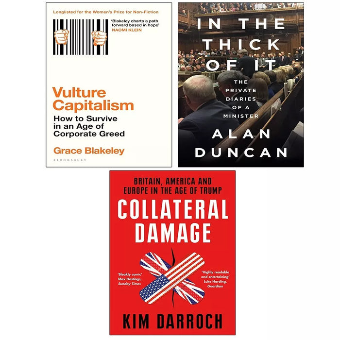 Vulture Capitalism,Collateral Damage Kim Darroch, In the Thick of It 3 Books Set - The Book Bundle