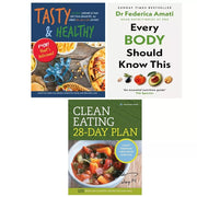 Every Body Should Know This (HB), Clean Eating 28-day Plan,Tasty Healthy 3 Books - The Book Bundle
